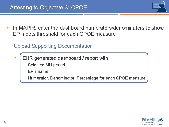 Attesting to Objective 3: CPOE § In MAPIR, enter the dashboard numerators/denominators to show