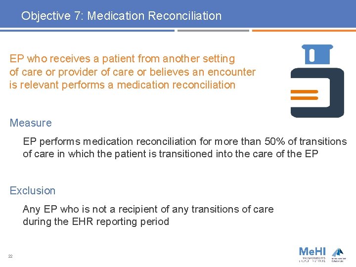 Objective 7: Medication Reconciliation EP who receives a patient from another setting of care