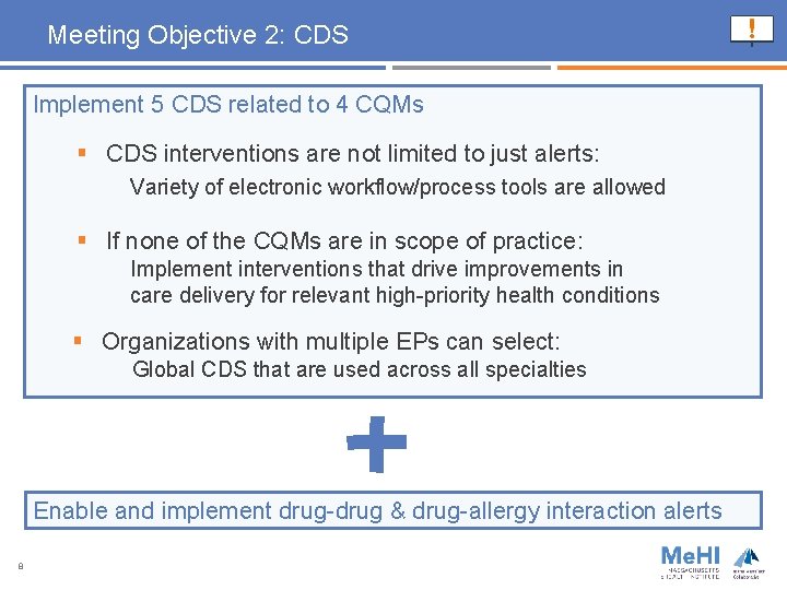 Meeting Objective 2: CDS Implement 5 CDS related to 4 CQMs § CDS interventions
