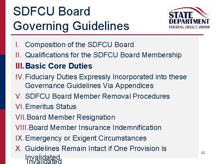 SDFCU Board Governing Guidelines I. Composition of the SDFCU Board II. Qualifications for the