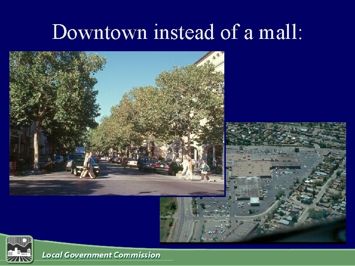 Downtown instead of a mall: 