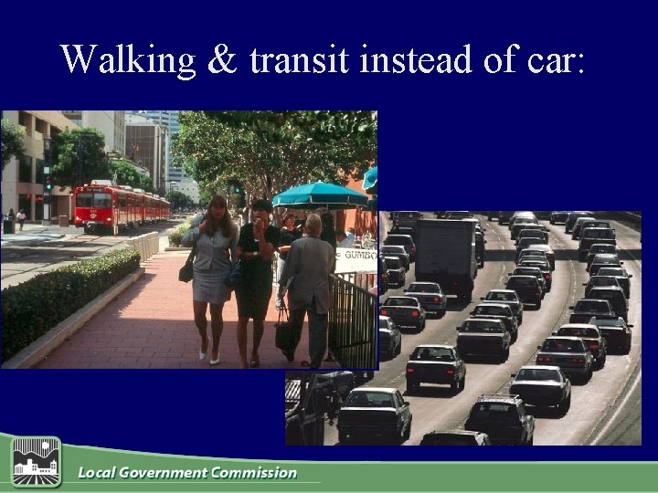 Walking & transit instead of car: 
