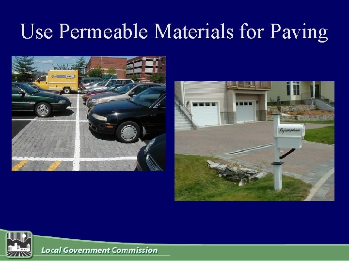 Use Permeable Materials for Paving 