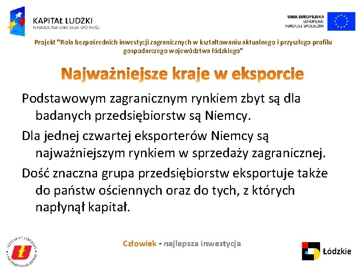 Projekt "Rola bezpośrednich inwestycji zagranicznych w kształtowaniu aktualnego i przyszłego profilu gospodarczego województwa łódzkiego"