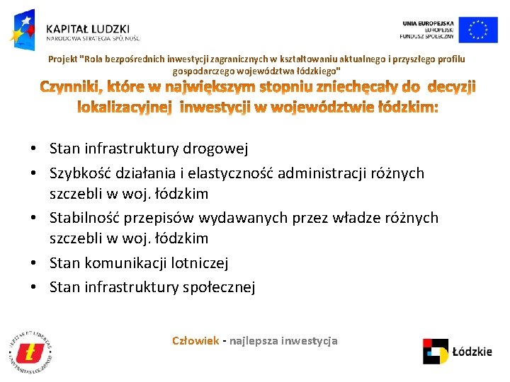 Projekt "Rola bezpośrednich inwestycji zagranicznych w kształtowaniu aktualnego i przyszłego profilu gospodarczego województwa łódzkiego"