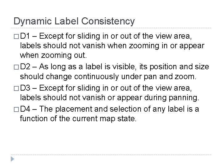 Dynamic Label Consistency � D 1 – Except for sliding in or out of