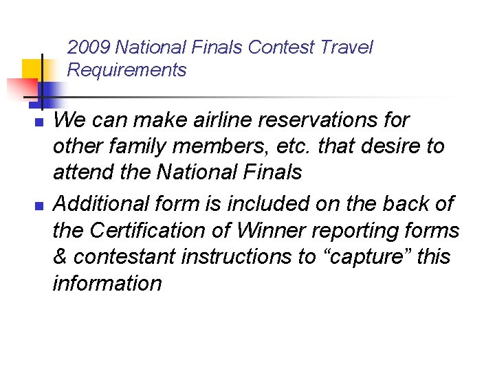 2009 National Finals Contest Travel Requirements n n We can make airline reservations for