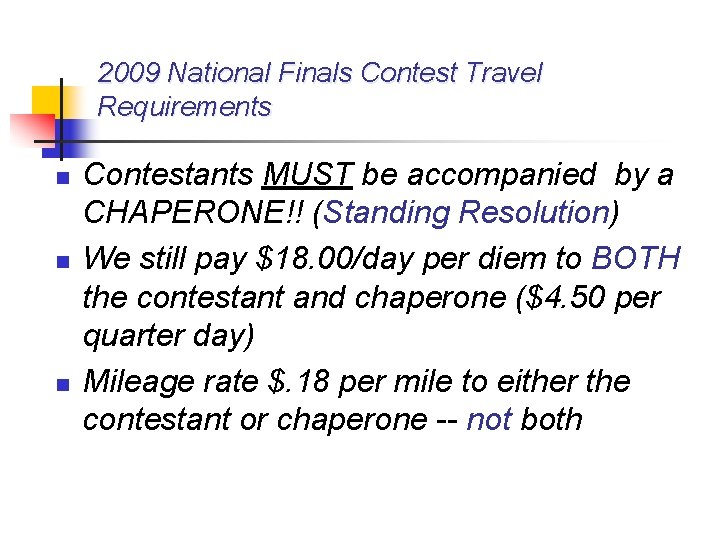 2009 National Finals Contest Travel Requirements n n n Contestants MUST be accompanied by