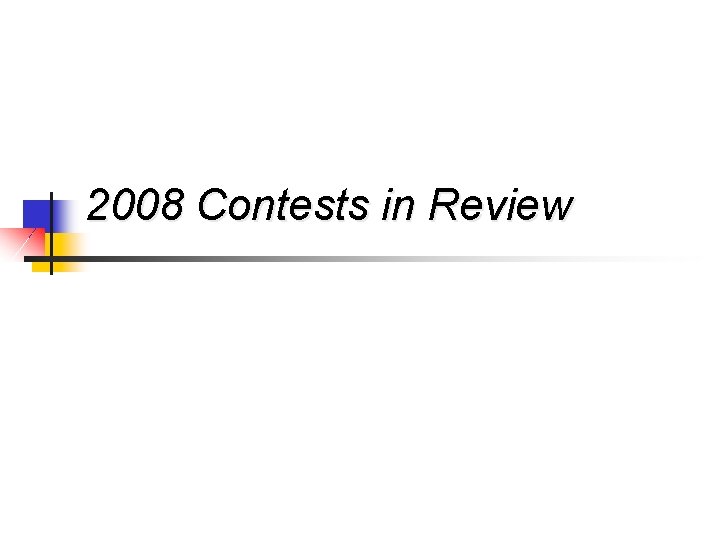 2008 Contests in Review 