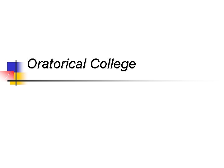 Oratorical College 