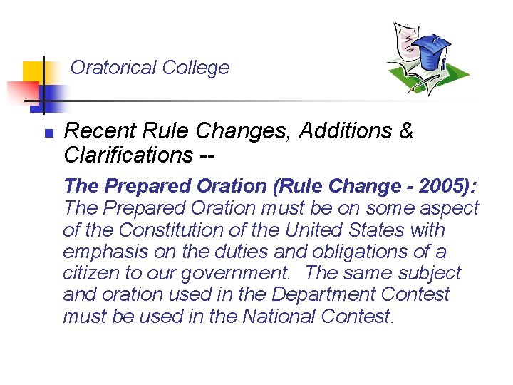 Oratorical College n Recent Rule Changes, Additions & Clarifications -The Prepared Oration (Rule Change