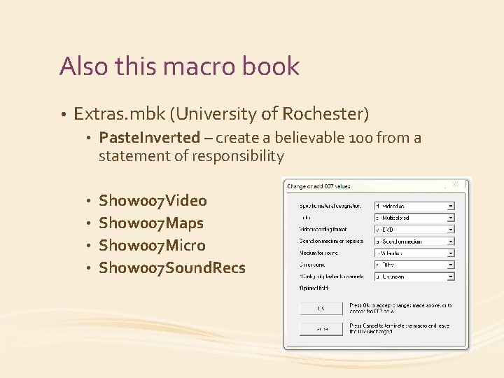 Also this macro book • Extras. mbk (University of Rochester) • Paste. Inverted –