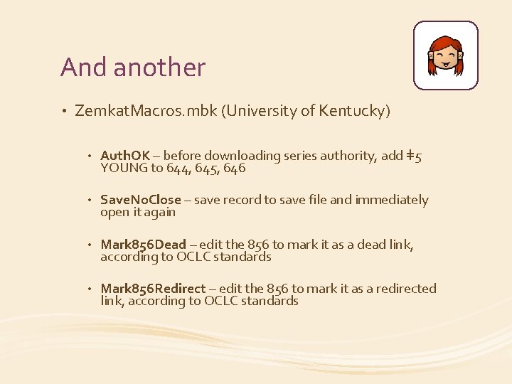 And another • Zemkat. Macros. mbk (University of Kentucky) • Auth. OK – before