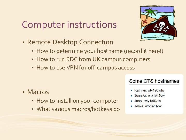 Computer instructions • Remote Desktop Connection How to determine your hostname (record it here!)