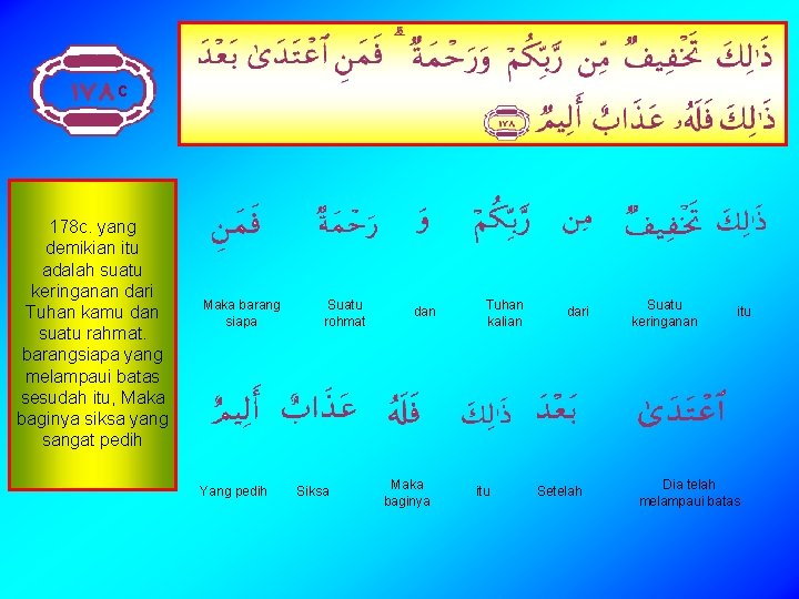 c 178 c. yang demikian itu adalah suatu keringanan dari Tuhan kamu dan suatu