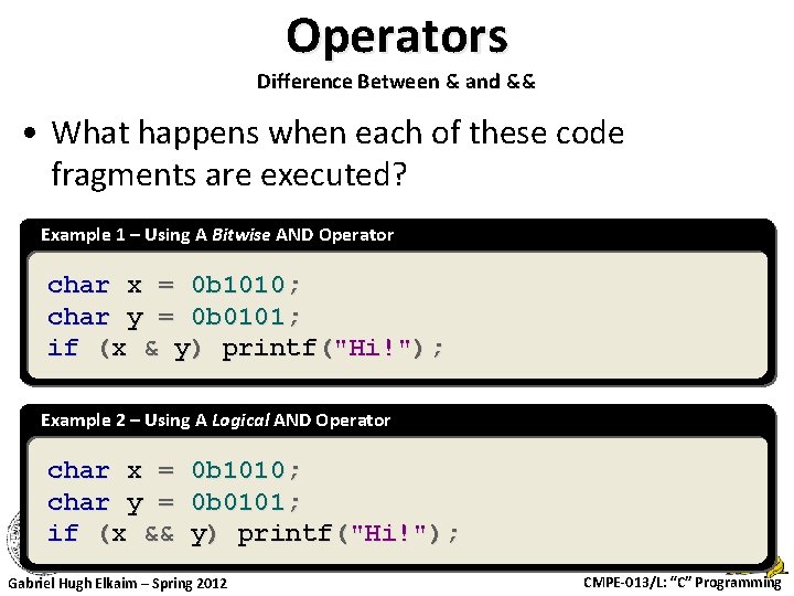 Operators Difference Between & and && • What happens when each of these code