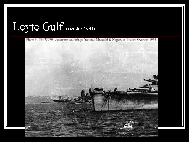 Leyte Gulf (October 1944) 