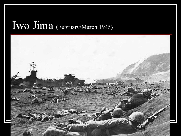 Iwo Jima (February/March 1945) 