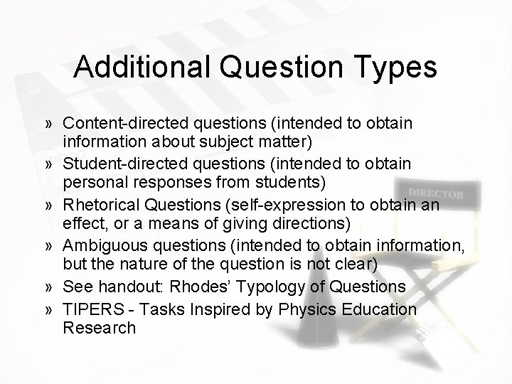 Additional Question Types » Content-directed questions (intended to obtain information about subject matter) »