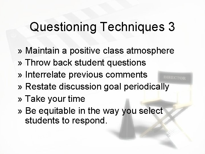 Questioning Techniques 3 » Maintain a positive class atmosphere » Throw back student questions