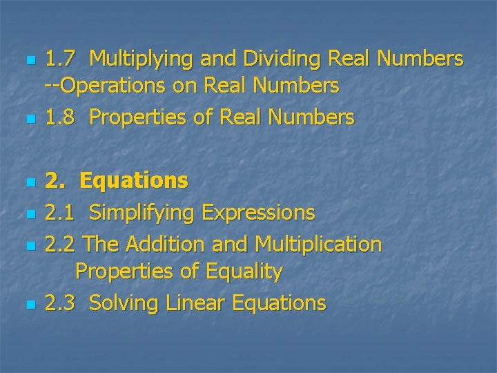 n n n 1. 7 Multiplying and Dividing Real Numbers --Operations on Real Numbers