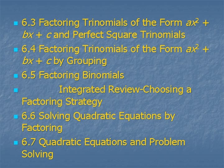 n n n 6. 3 Factoring Trinomials of the Form ax 2 + bx