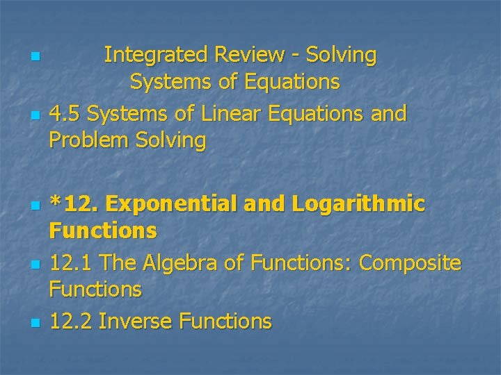 n n n Integrated Review - Solving Systems of Equations 4. 5 Systems of