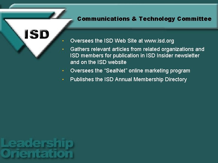 Communications & Technology Committee • • Oversees the ISD Web Site at www. isd.