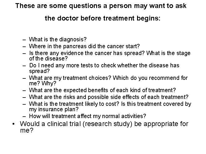 These are some questions a person may want to ask the doctor before treatment