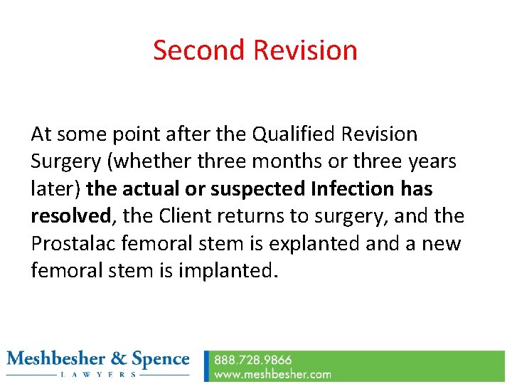 Second Revision At some point after the Qualified Revision Surgery (whether three months or