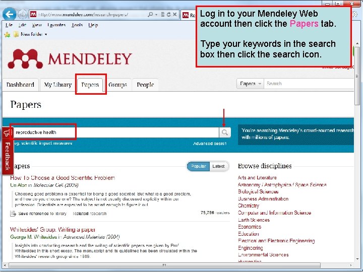 Log in to your Mendeley Web account then click the Papers tab. Type your