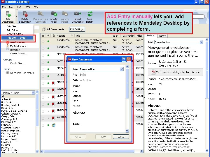 Add Entry manually lets you add references to Mendeley Desktop by completing a form.