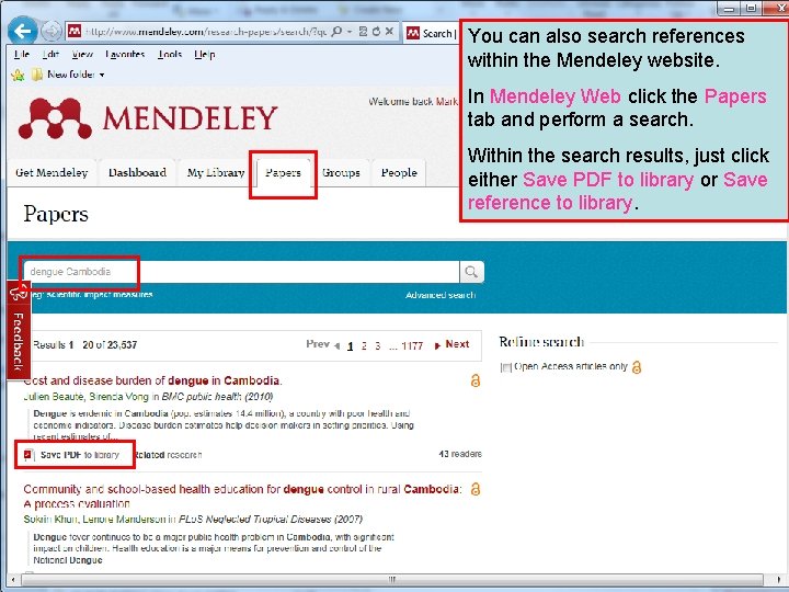 You can also search references within the Mendeley website. In Mendeley Web click the