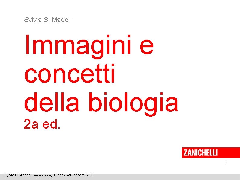 Sylvia S. Mader Immagini e concetti della biologia 2 a ed. 2 Sylvia S.