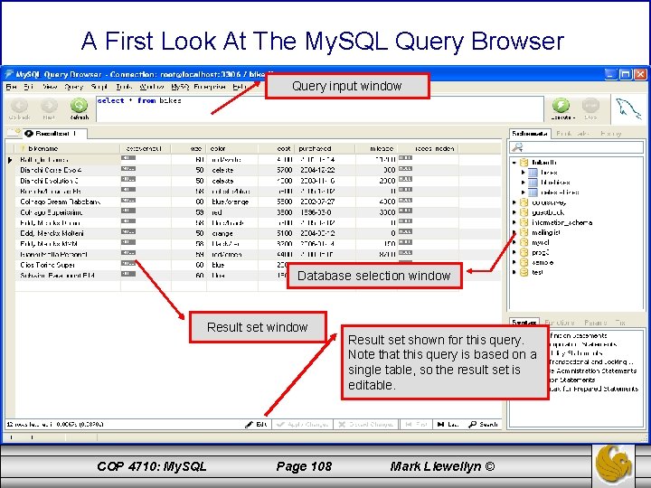 A First Look At The My. SQL Query Browser Query input window Database selection