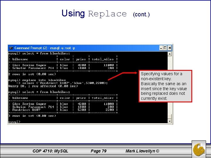 Using Replace (cont. ) Specifying values for a non-existent key. Basically the same as