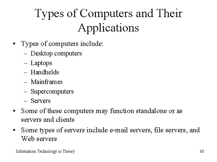 Types of Computers and Their Applications • Types of computers include: – – –