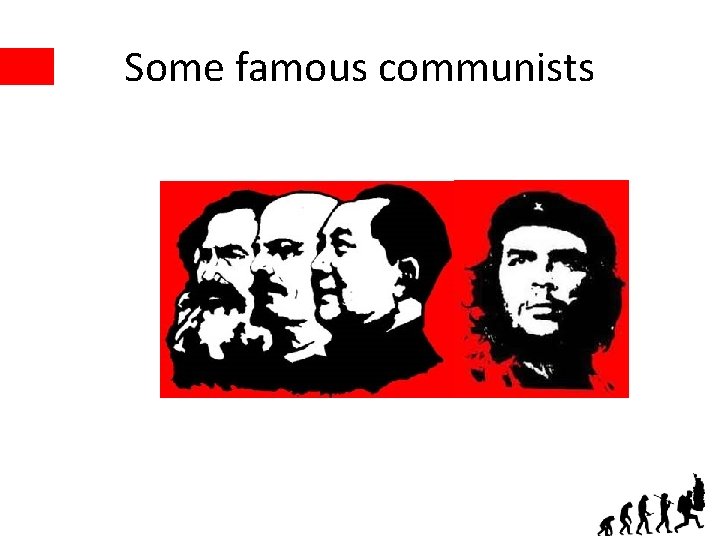 Some famous communists 