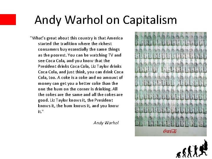 Andy Warhol on Capitalism "What’s great about this country is that America started the