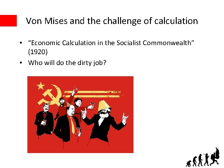 Von Mises and the challenge of calculation • “Economic Calculation in the Socialist Commonwealth”