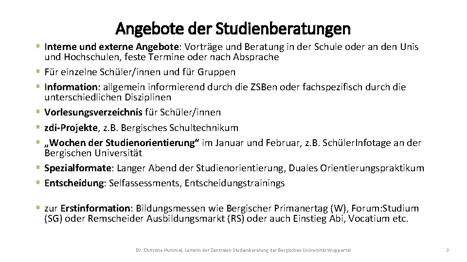 Angebote der Studienberatungen § Interne und externe Angebote: Vorträge und Beratung in der Schule