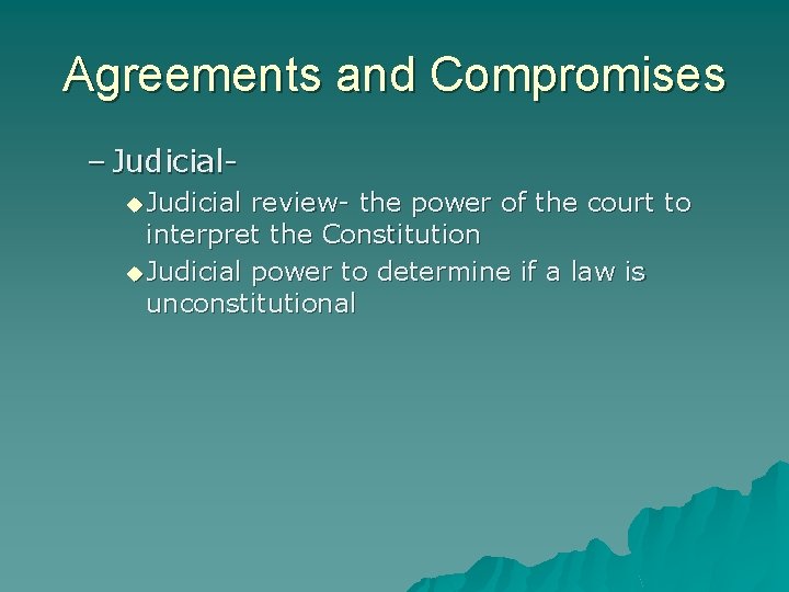 Agreements and Compromises – Judicialu Judicial review- the power of the court to interpret