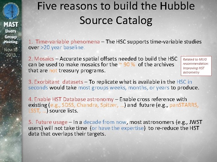 Five reasons to build the Hubble Source Catalog Nov 18 2013 1. Time-variable phenomena