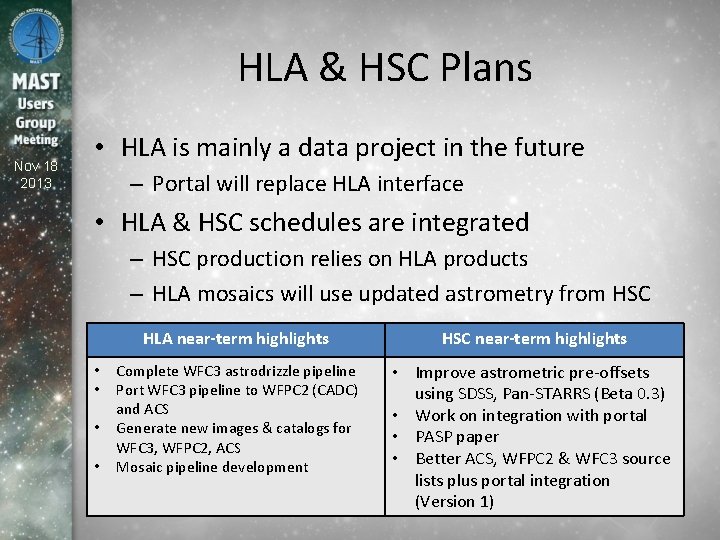 HLA & HSC Plans Nov 18 2013 • HLA is mainly a data project