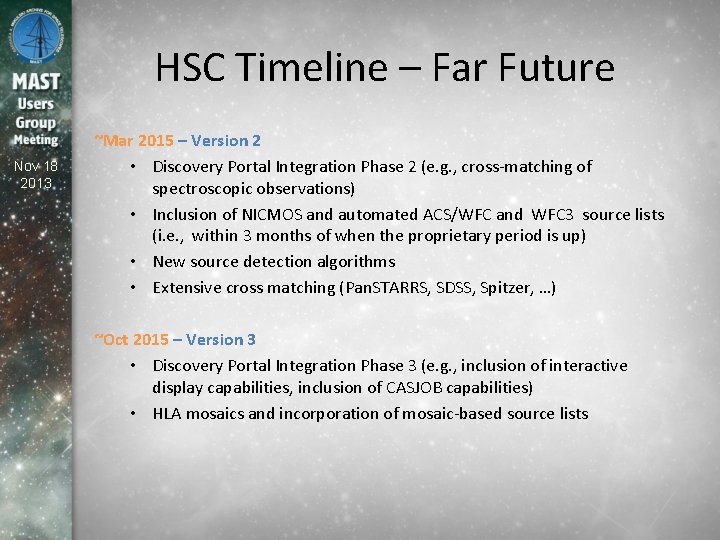 HSC Timeline – Far Future Nov 18 2013 ~Mar 2015 – Version 2 •