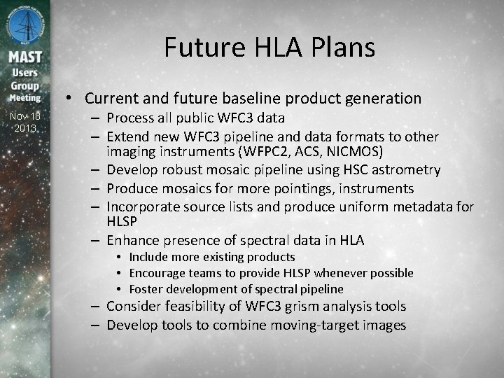 Future HLA Plans • Current and future baseline product generation Nov 18 2013 –