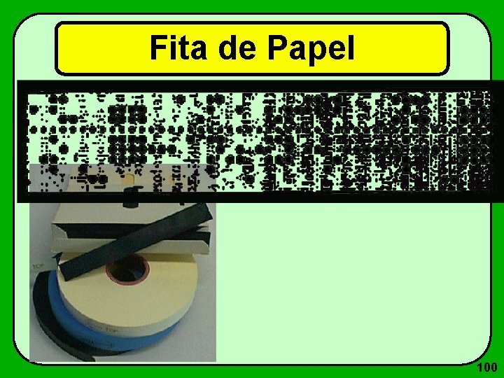 Fita de Papel 100 