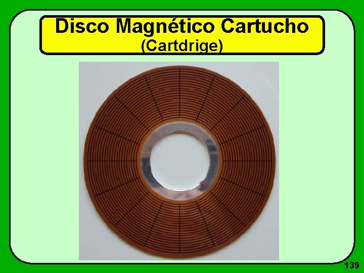 Disco Magnético Cartucho (Cartdrige) 139 