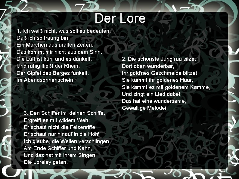 Der Lore 1. Ich weiß nicht, was soll es bedeuten, Daß ich so traurig