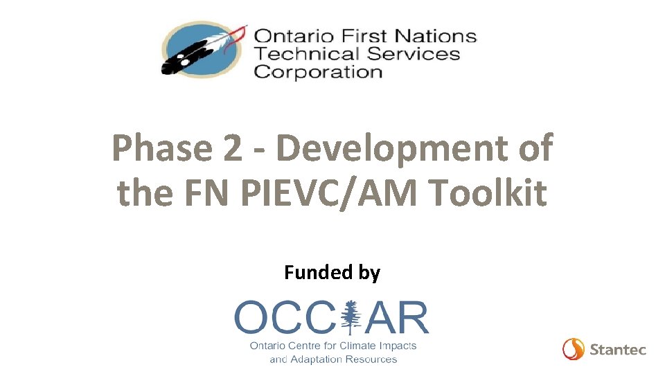 Phase 2 - Development of the FN PIEVC/AM Toolkit Funded by 
